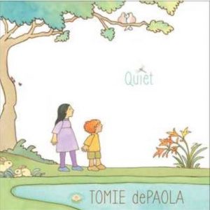 Quiet, Tomie de Paola